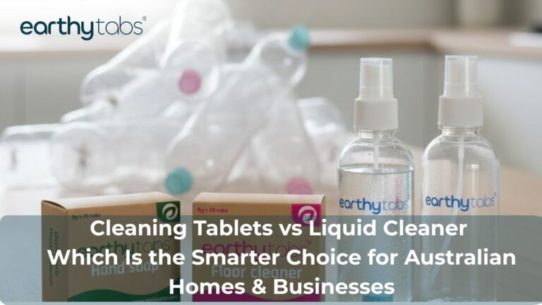 Cleaning tablets vs liquid cleaner comparison showing plastic reduction and sustainable cleaning solutions in Australia